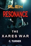 Alien Resonance: The Xares War