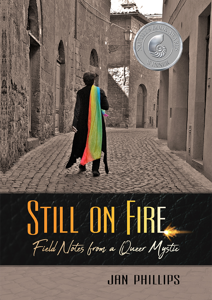 Still on Fire: Field Notes from a Queer Mystic