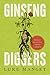 Ginseng Diggers: A History of Root and Herb Gathering in Appalachia
