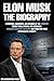 Elon Musk – The Biography: ...