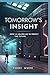 Tomorrow's Insight: How I U...