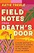 Field Notes from Death's Do...