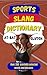 Sports Slang Dictionary: Yo...