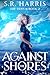 Against the Shores (The Tid...