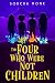 The Four Who Were Not Children by Sorcha Monk