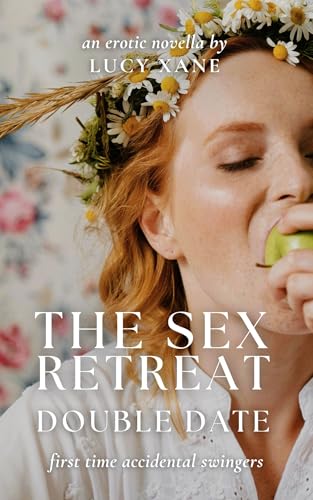 The Sex Retreat - Double Date: First Time Accidental Swingers Novella (Kindle Edition)