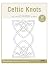 Celtic Knots Line Art Patterns for Carving, Pyrography & Crafts (Fox Chapel Publishing) 17 Original Designs by Lora Irish of Knotted Hearts, Chains, Borders, Frames, and More