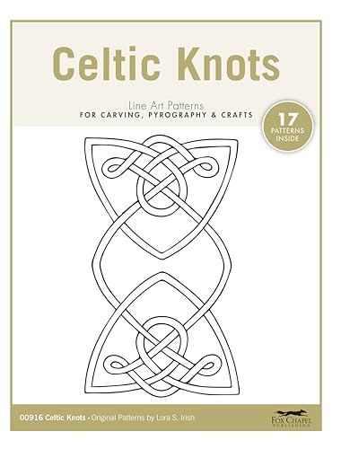 Celtic Knots Line Art Patterns for Carving, Pyrography & Crafts (Fox Chapel Publishing) 17 Original Designs by Lora Irish of Knotted Hearts, Chains, Borders, Frames, and More