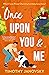 Once Upon You And Me