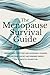THE MENOPAUSE SURVIVAL GUIDE by Eden Thayer