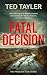 Fatal Decision (The Freeman...