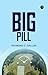 Big Pill
