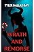 Wrath and Remorse by Tyler Day