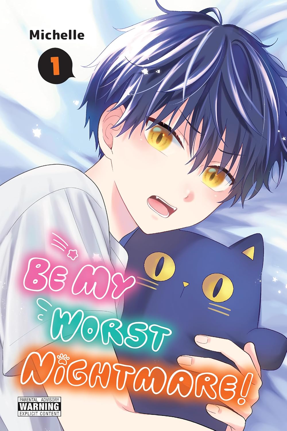 Be My Worst Nightmare!, Vol. 1 (Be My Worst Nightmare!, #1)