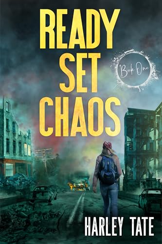 Ready Set Chaos: A Post-Apocalyptic Survival Thriller (Kindle Edition)