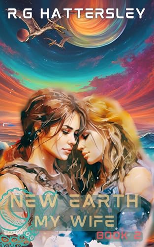 New Earth My Wife: Book 2 (New World Series)