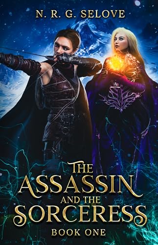 The Assassin and the Sorceress: (A Sapphic Romance Fantasy Adventure) (The Assassin and the Sorceress Series Book 1)