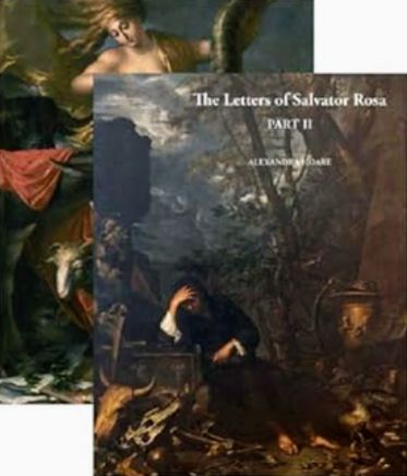 The Letters of Salvator Rosa (1615-1673): An Italian Transcription, English Translation and Critical Edition (Studies in Baroque Art) (Harvey Miller Studies in Baroque Art)