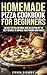 Homemade Pizza Cookbook for...