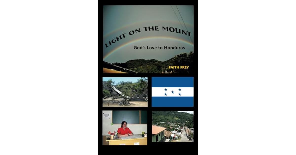 Book giveaway for Light on the Mount: God's Love to Honduras by Faith