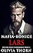 Mafia-Könige: Lars: Düstere Mafia-Liebesroman-Reihe 4 (Auf Deutsch) (German Edition)