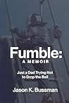 FUMBLE: A MEMOIR:...