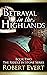 Betrayal in the Highlands: ...