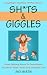 Sh*ts & Giggles