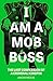 I Am A Mob Boss: The Last C...