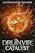 Druinvir: Catalyst