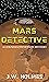 Mars Detective (The Outer Earth Mysteries, #2)