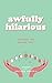 Awfully Hilarious: Stories ...