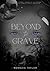 Beyond the Grave (French Edition)