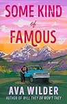 Some Kind of Famous: A Novel
