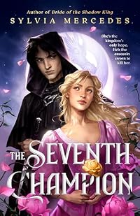 The Seventh Champion (The Dragon Queen Duology, #1)