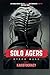 Solo Agers: Book 1 - Kakist...