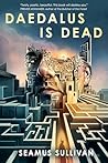 Daedalus Is Dead