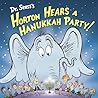 Dr. Seuss's Horton Hears a Hanukkah Party! by Leslie Kimmelman