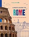 A Kid's Guide to Rome by Alexa Ward A Kid's Guide to Rome by Alexa Ward