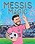 Messi's Magic by Caroline L. Perry