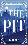 The Pit: Part One