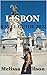 Lisbon Travel Guide 2025 : ...