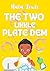 The Two Likkle Plate Dem (M...