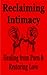 Reclaiming Intimacy : Heali...