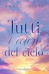 Tutti i colori del cielo (Italian Edition)