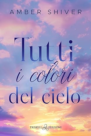 Tutti i colori del cielo (Italian Edition)
