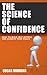 The Science of Confidence -...