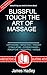Blissful Touch The Art of M...