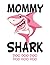 Mommy Shark Doo Doo