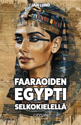 Faaraoiden Egypti selkokielellä (Paperback)